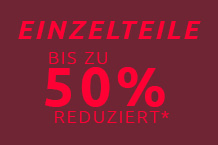 Einzelteile bis zu 70% reduziert